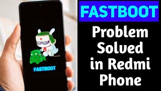 fastboot stuck problem solved  Fastboot Problem in mi  Redmi Fastboot Problem Solve  Xiaomi phone [upl. by Lebyram]