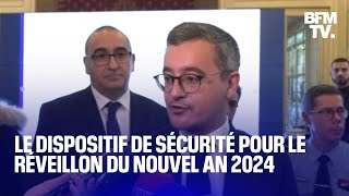 Réveillon du Nouvel an 2024 la présentation du dispositif de sécurité en intégralité [upl. by Eirtemed]