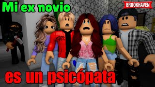 MI EX NOVIO ES UN PSICÓPATA  Parte 1  Mini Pelicula Brookhaven rp🏡historia de roblox [upl. by Artimas]