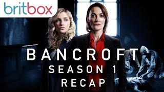 Bancroft Season 1 Recap  Bancroft [upl. by Yesor12]