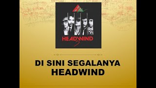 Di Sini Segalanya  Headwind Official Audio [upl. by Moya]