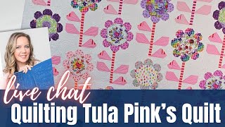 Quilting Tula Pinks Blooming Bouquet Quilt  Live Chat with Angela Walters [upl. by Meekahs]