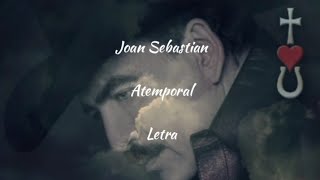 Joan Sebastian • Atemporal • Letra [upl. by Accebar]