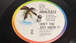 Amazulu  Dont You Just Know It 1985 7quot Single [upl. by Dnomar554]