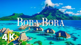 FLYING OVER BORA BORA 4K UHD  Soothing Music Along With Beautiful Nature Video 4K Video Ultra HD [upl. by Yroger]