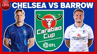 🔴 CHELSEA VS BARROW LIVE STREAM  EFL CARABAO CUP MATCH DAY LIVE [upl. by Caldwell851]