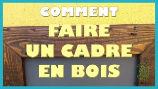 Comment faire un cadre en bois [upl. by Ecitsuj]