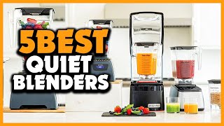 Top 5 Best Quiet Blenders Review 2023 [upl. by Orel]