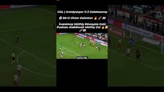 Antalyaspor Galatasaray maçı osimhenden mükemmel röveşata golü [upl. by Ynttirb]