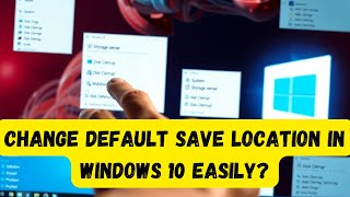 Change Default Save Location in WINDOWS 10 Easily [upl. by Alby412]