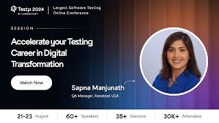 Accelerate Your Testing Career in Digital Transformation  Sapna Manjunath  Testμ 2024  LambdaTest [upl. by Germin]