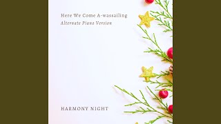 Here We Come Awassailing Alternate Piano Version [upl. by Oiramd90]