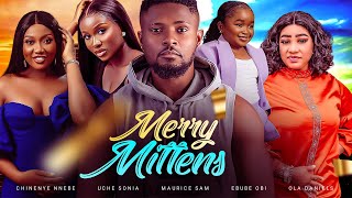 MERRY MITTENS  Maurice Sam Sonia Uche Chinenye Nnebe Ebube Obi 2023 Nollywood Movie [upl. by Dich]