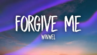 WinWel  Forgive Me Lyrics [upl. by Redmond608]