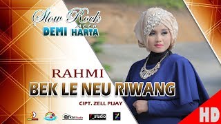 RAHMI  BEK LE NEU RIWANG  Slow Rock Aceh DEMI HARTA  HD Video Qualit 2017 [upl. by Girard]