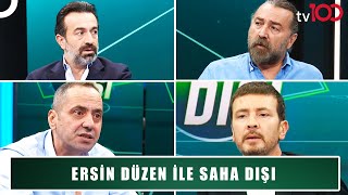 Ersin Düzen ile Saha Dışı l 02092024 [upl. by Kovar]