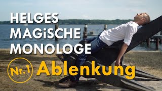 Ablenkung  Helges Magische Monologe Nr 1 [upl. by Anthea]