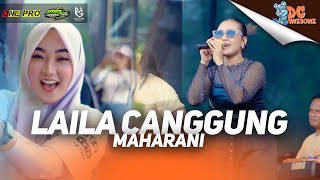 MAHARANI  LAILA CANGGUNG I LIVE ONE PRO X IMA PRODUCTION  PEMUDA DC AWESOME CURAHJATI [upl. by Omidyar]