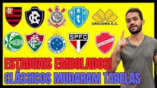 CLÁSSICOS MEXERAM COM AS TABELAS DOS ESTADUAIS QUEM TÁ MELHOR [upl. by Kareem]