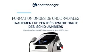 Formation Chattanooga  Traitement enthésopathie Haute des Ischiojambiers Ondes de choc radiales [upl. by Enogitna]