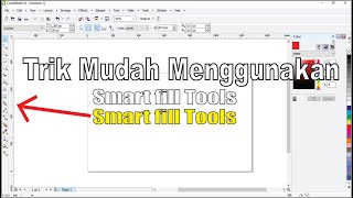 Tutorial Cara menggunakan Smart Fill Tool di CorelDraw X3 X4 X5 X6 X7 X8 [upl. by Zenobia]