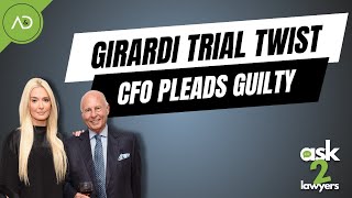 Girardi Trial Update CFO Kamon Pleads Guilty [upl. by Harmon]