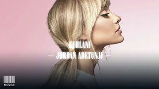 Jordan Adetunji — KEHLANI Slowed [upl. by Kevin]