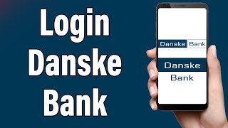 Danske Bank Mobile Banking Login 2022  Mobilbank DK  Danske Bank App Sign In Help [upl. by Weider]