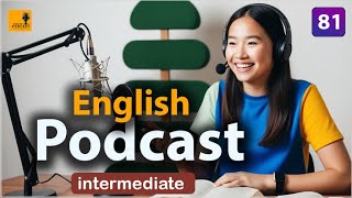 Learning English Podcast Conversation  Episode 81 [upl. by Routh174]