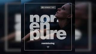 Nora En Pure  Reminiscing [upl. by Hsital]