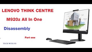 Lenovo ThinkCentre M920z All in one Disassembly Part one 1 [upl. by Watkins]