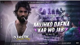 Mujhko Dafna Kar Old Hindi Dj Sad Song Dj Astik Sarbari Purulia [upl. by Gwyneth771]