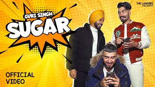 Sugar  Khand  Official Video  The Landers  Guri Singh   New Punjabi Songs 2023 [upl. by Celeste527]