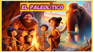 La PREHISTORIA EL PALEOLÍTICO para Niños  Los HOMBRES de las CAVERNAS [upl. by Letnahs]