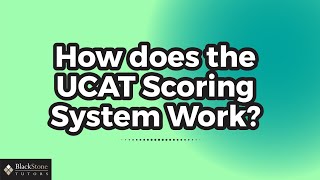 How Does the UCAT Scoring System Work [upl. by Osbourn99]