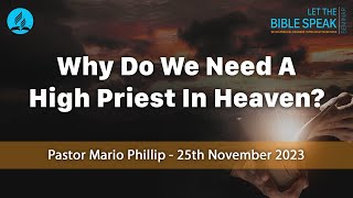 Why Do We Need A High Priest In Heaven  Pastor Mario Phillip [upl. by Eenad226]