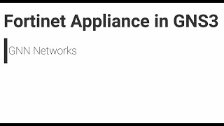 Fortinet Appliance installation in GNS 3 fortinet1 [upl. by Canute]