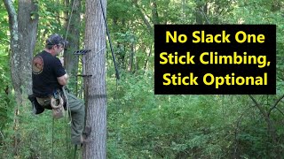 No Slack One Stick Climbing Stick Optional [upl. by Sholes]