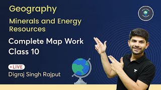 Minerals and Energy Resources  Complete Map Work  Class 10th  Geography  Digraj sir  Live [upl. by Iturhs]