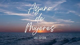 Devocional Ayuno de Mujeres  Womens Devotional [upl. by Granlund]