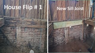 House Flip  1  Rotten Sill Joist Replacement [upl. by Endora]