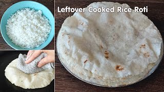 Leftover Cooked Rice Roti  Rice Roti using Cooked Rice  Easy Roti  Less Oil Recipe [upl. by Webster]