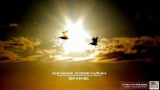 Dennis Eggemann  Shine [upl. by Amjan637]