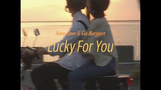 Lucky For You  Novo Amor amp Gia Margaret Thaisub แปลเพลง [upl. by Senaj]