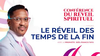 LE RÉVEIL DES TEMPS DE LA FIN AVEC LE PROPHÈTE JOEL FRANCIS TATU [upl. by Marlea855]