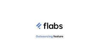 How to Use Outsource Feature in Flabs [upl. by Christyna878]