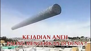 VIDEO KEJADIAN quotANEH TAPI NYATAquot KEJADIAN ANEH YANG PALING MENGERIKAN DI DUNIA [upl. by Irrem]