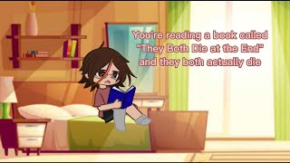 Youre reading quotThey Both Die at the Endquot and the title wasnt joking [upl. by Irianat446]