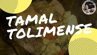 Receta Para Tamales Colombianos  Cómo Hacer Tamales Tolimenses  Vainilla y Miel [upl. by Areikahs287]