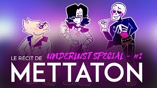 Underlust  Le Récit de Mettaton 2 [upl. by Natelson]